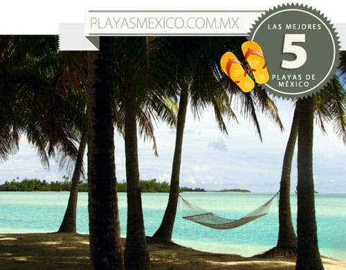 5 playas de México para el descanso